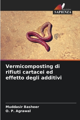 Book cover for Vermicomposting di rifiuti cartacei ed effetto degli additivi