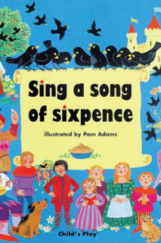 Cover of Sing a Song of Sixpence