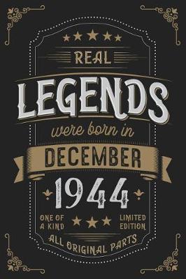 Book cover for Real Legends were born in December 1944