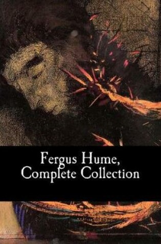 Cover of Fergus Hume, Complete Collection