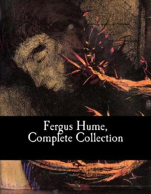 Book cover for Fergus Hume, Complete Collection