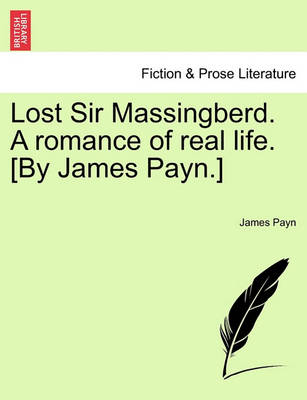 Book cover for Lost Sir Massingberd. a Romance of Real Life. [By James Payn.]