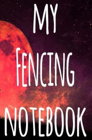 Cover of My Fencing Notebook