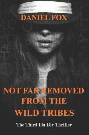 Cover of Not Far Removed From The Wild Tribes