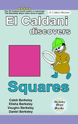 Book cover for El Caldani Discovers Squares (Berkeley Boys Books - El Caldani Missions)