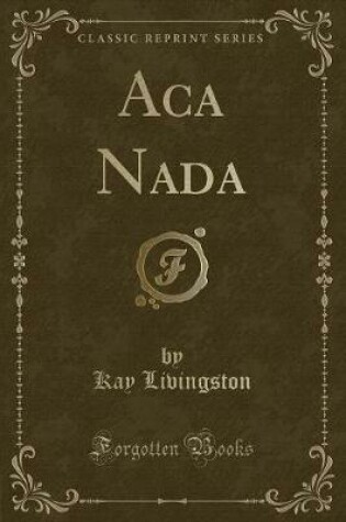 Cover of ACA NADA (Classic Reprint)