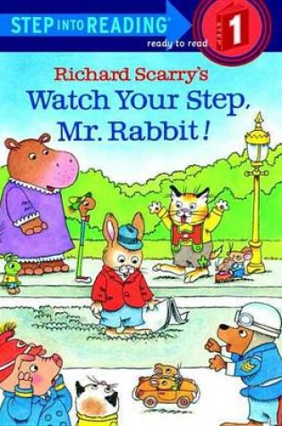 Cover of Watch Your Step, Mr. Rabbit!