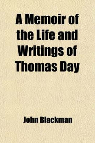 Cover of A Memoir of the Life and Writings of Thomas Day; Author of "Sandford and Merton"