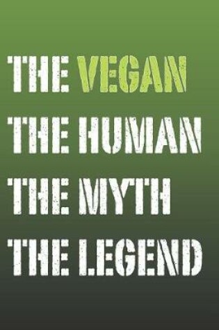 Cover of The Vegan Myth and Legend Lined Notebook