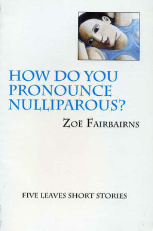 Cover of How Do You Pronounce Nulliparous?