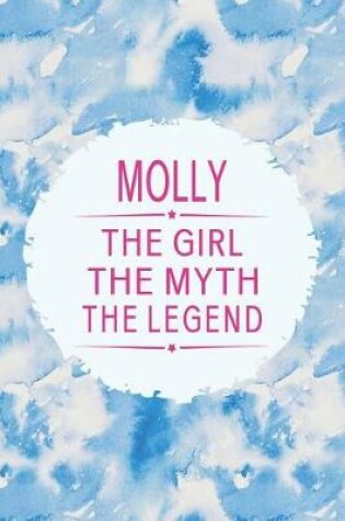 Cover of Molly the Girl the Myth the Legend