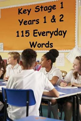 Cover of Key Stage 1 - Years 1 & 2 - 115 Everyday Words