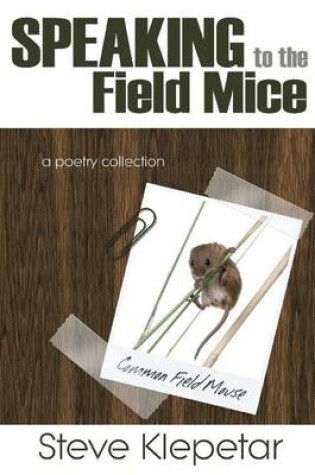 Cover of Speaking to the Field Mice