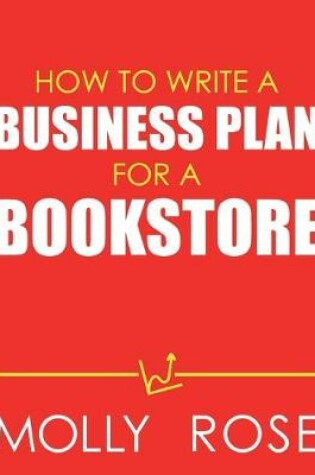 Cover of How To Write A Business Plan For A Bookstore