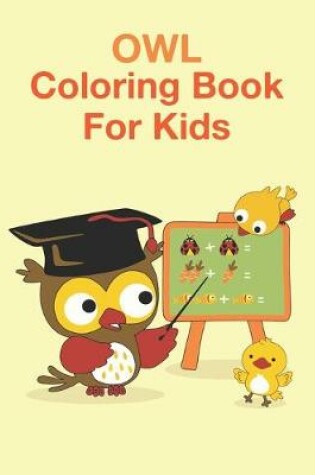 Cover of Owl Coloring Book For Kids