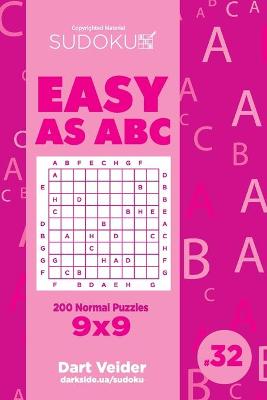 Cover of Sudoku Easy as ABC - 200 Normal Puzzles 9x9 (Volume 32)