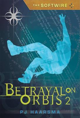 Book cover for Softwire Book 2: Betrayal On Orbis 2