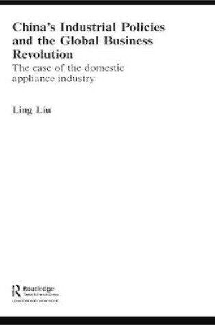 Cover of China's Industrial Policies and the Global Business Revolution