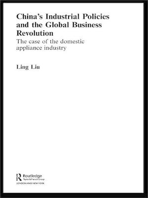 Cover of China's Industrial Policies and the Global Business Revolution