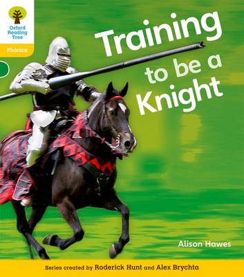 Cover of Oxford Reading Tree: Level 5A: Floppy's Phonics Non-Fiction: Training to be a Knight