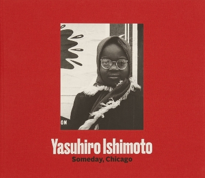 Book cover for Yasuhiro Ishimoto - Someday, Chicago