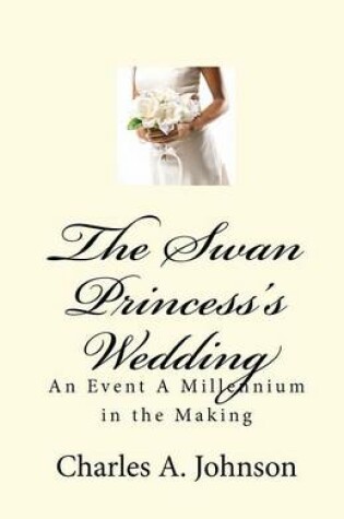 Cover of The Swan Princess's Wedding