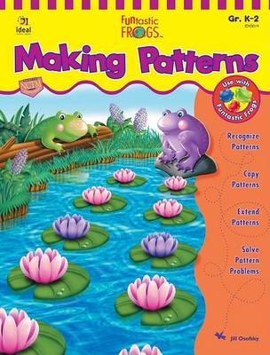 Book cover for Funtastic Frogs(tm) Making Patterns, Grades K - 2