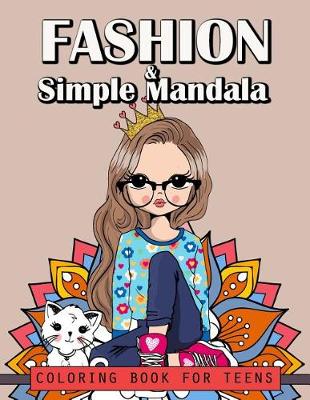 Book cover for Fashion and Simple Mandala Coloring Book For Teens