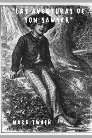 Cover of "Las Aventuras De Tom Sawyer (con notas) (Spanish Version)"