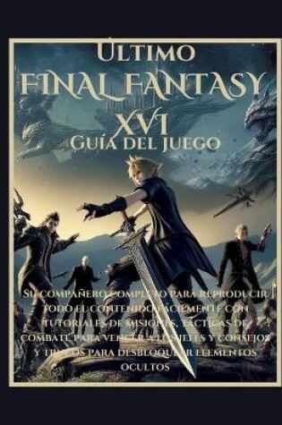 Cover of Último Final Fantasy XVI Guía del juego