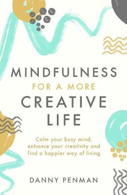 Book cover for Mindfulness for a More Creative Life