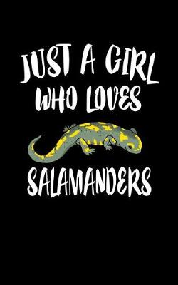 Book cover for Just A Girl Who Loves Salamanders