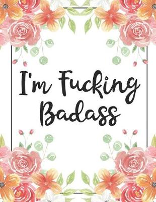 Book cover for I'm Fucking Badass