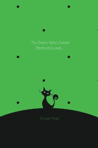 Cover of I love You Notebook, Blank Write-in Journal, Dotted Lines, Wide Ruled, Medium (A5) 6 x 9 In (Green)