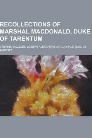 Cover of Recollections of Marshal MacDonald, Duke of Tarentum
