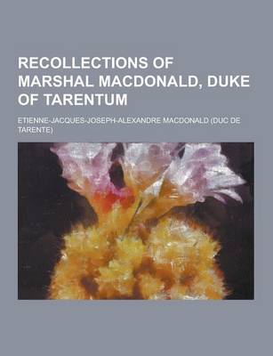 Book cover for Recollections of Marshal MacDonald, Duke of Tarentum