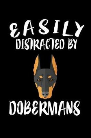 Cover of Easily Distracted By Dobermans