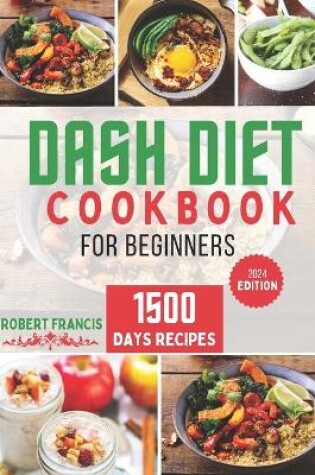 Cover of Dash Diet Cookbook For Beginners 2024