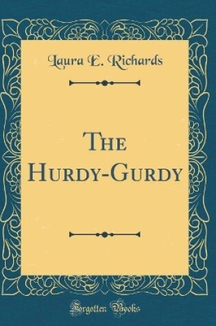 Cover of The Hurdy-Gurdy (Classic Reprint)