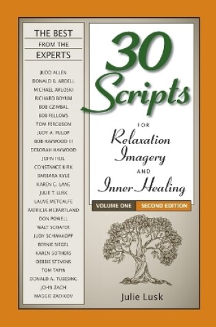 Cover of 30 Scripts for Relaxation, Imagery & Inner Healing Volume 1 - Second Edition