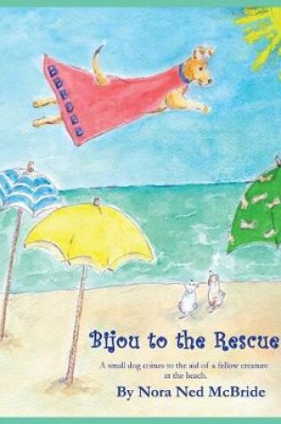 Cover of Bijou to the Rescue