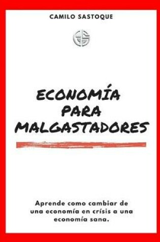 Cover of Economía Para Malgastadores