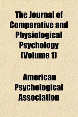 Book cover for The Journal of Comparative and Physiological Psychology (Volume 1)