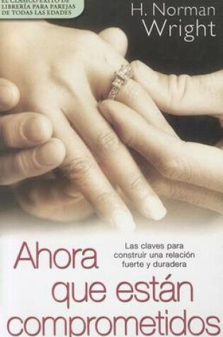 Cover of Ahora Que Estan Comprometidos