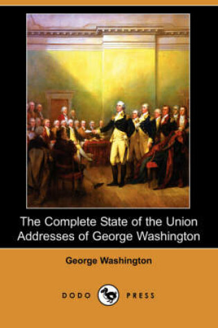 Cover of The Complete State of the Union Addresses of George Washington