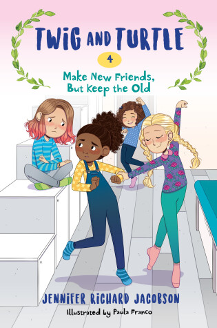 Cover of Twig and Turtle 4: Make New Friends, But Keep the Old