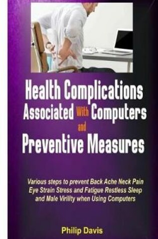 Cover of Health Complications Associated with Computers and Preventive Measures