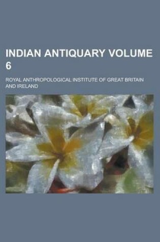 Cover of Indian Antiquary Volume 6