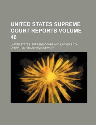 Book cover for United States Supreme Court Reports Volume 46