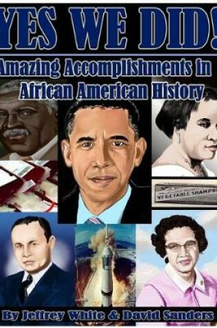 Cover of Yes We Did! Amazing Accomplishments in African American History